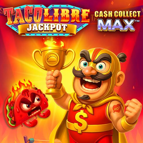 Taco Libre Jackpot: Cash Collect Max - SMARTGAMING138